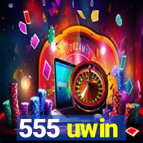 555 uwin